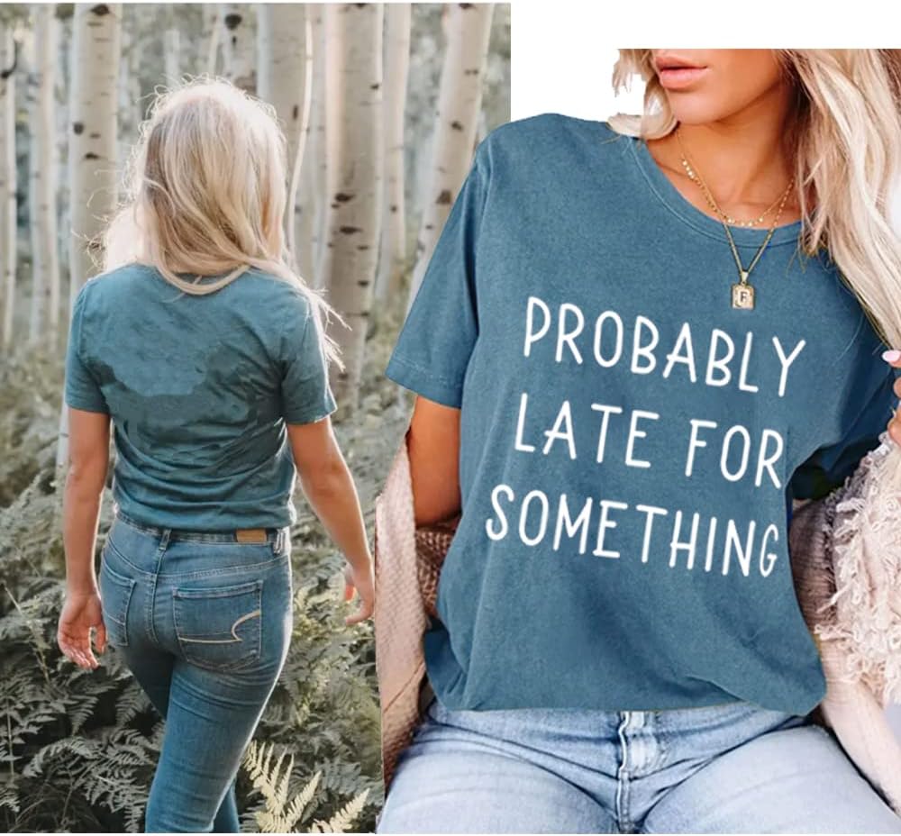 “Probably Late for Something” Women’s Workout Graphic Tee – Comfy Cotton Top